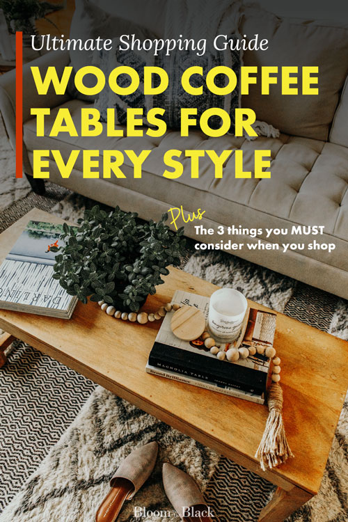 What should you look for in a wood coffee table?? This guide to buying wood coffee tables explains how to find the best coffee tables online, plus my top three picks for every décor style. This coffee table round up will end your search for the perfect living room centerpiece once and for all.